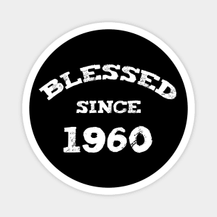 Blessed Since 1960 Cool Blessed Christian Birthday Magnet